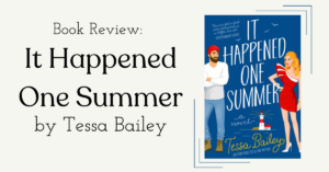 Featured image for the book review of It Happened One Summer by Tessa Bailey